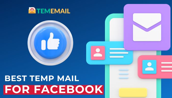 The Best Temp Mail for Facebook Accounts - Best FB Temp Mail