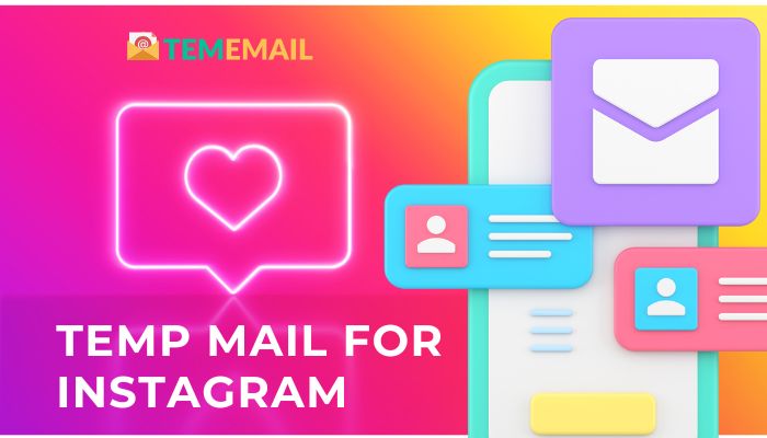 Temp Mail for Instagram: Anonymous Signup Guide