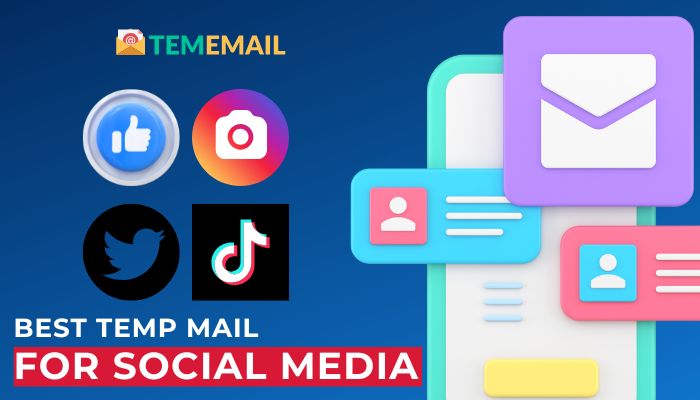 Best Temp Mail for Social Media | Free Throwaway Email