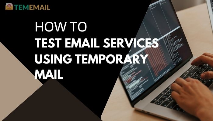 ¿Cómo probar los servicios de correo electrónico utilizando correo temporal?